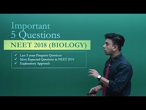 NEET 2018 Biology - Most Important Sample Question Pattern - Get Guidance